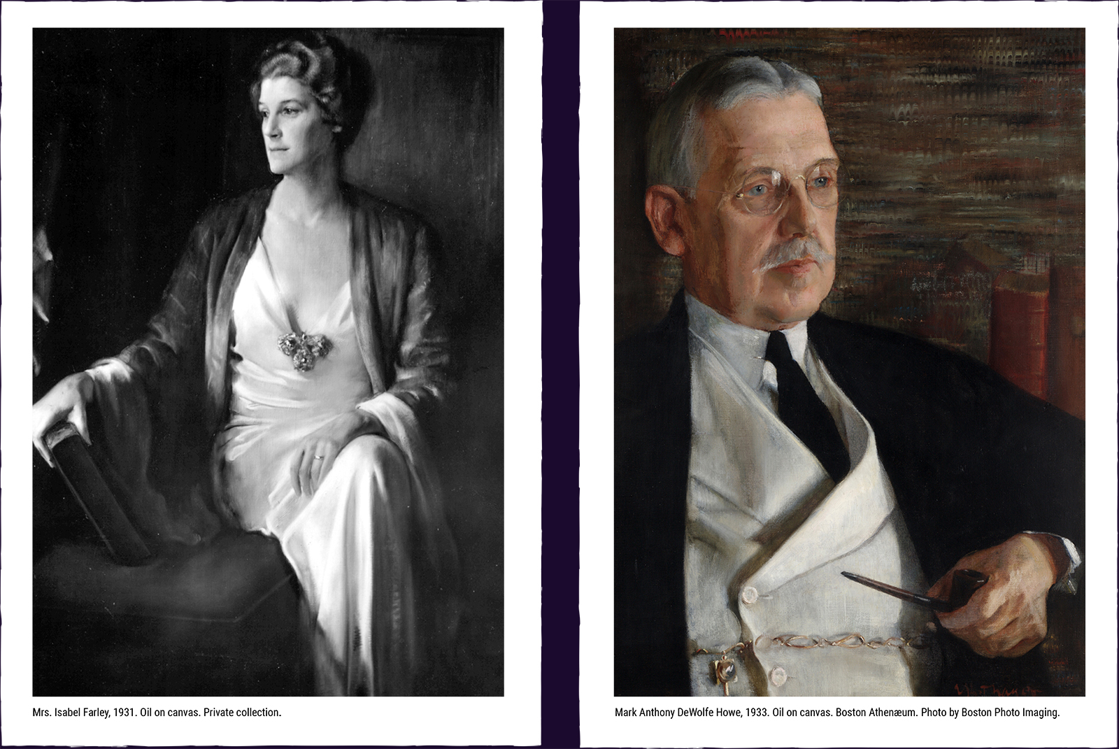 Two portrait paintings. (1) Mrs. Isabel Farley, 1931. Oil on canvas. Private collection. (2) Mark Anthony DeWolfe Howe, 1933. Oil on canvas. Boston Athenaeum. Photo by Boston Photo Imaging.