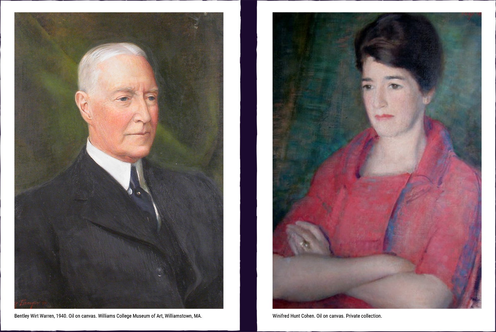 Two portrait paintings. (1) Bentley Wirt Warren, 1940. Oil on canvas. Williams College Museum of Art, Williamstown, MA. (2) Winifred Hunt Cohen. Oil on canvas. Private collection.
